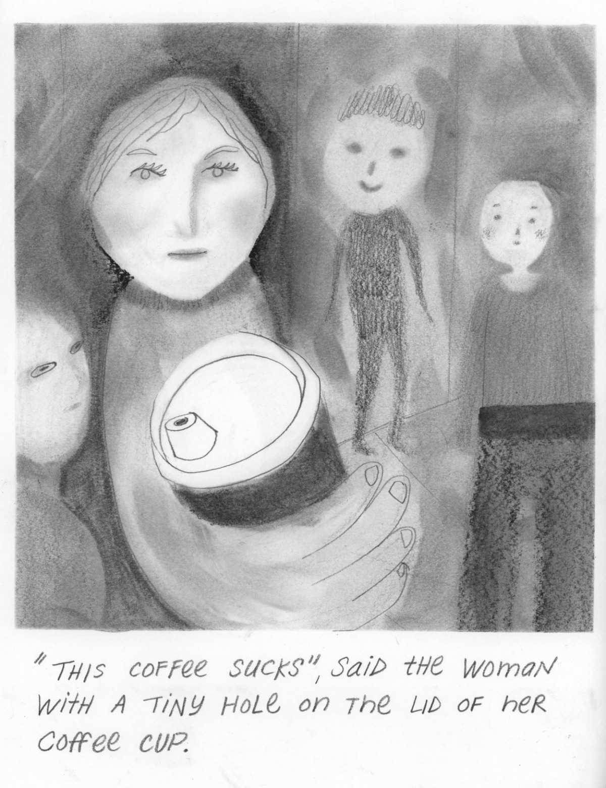 'This Coffee Sucks', 9"x12", Graphite on Paper.